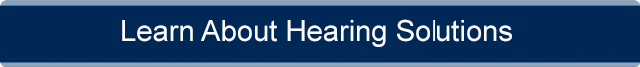 Learn About Hearing Solutions